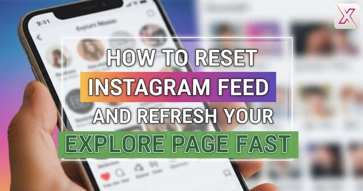 how-to-reset-instagram-feed-and-refresh-your-explore-page-fast