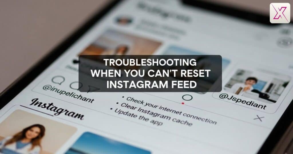 troubleshooting-when-you-cant-reset-instagram-feed