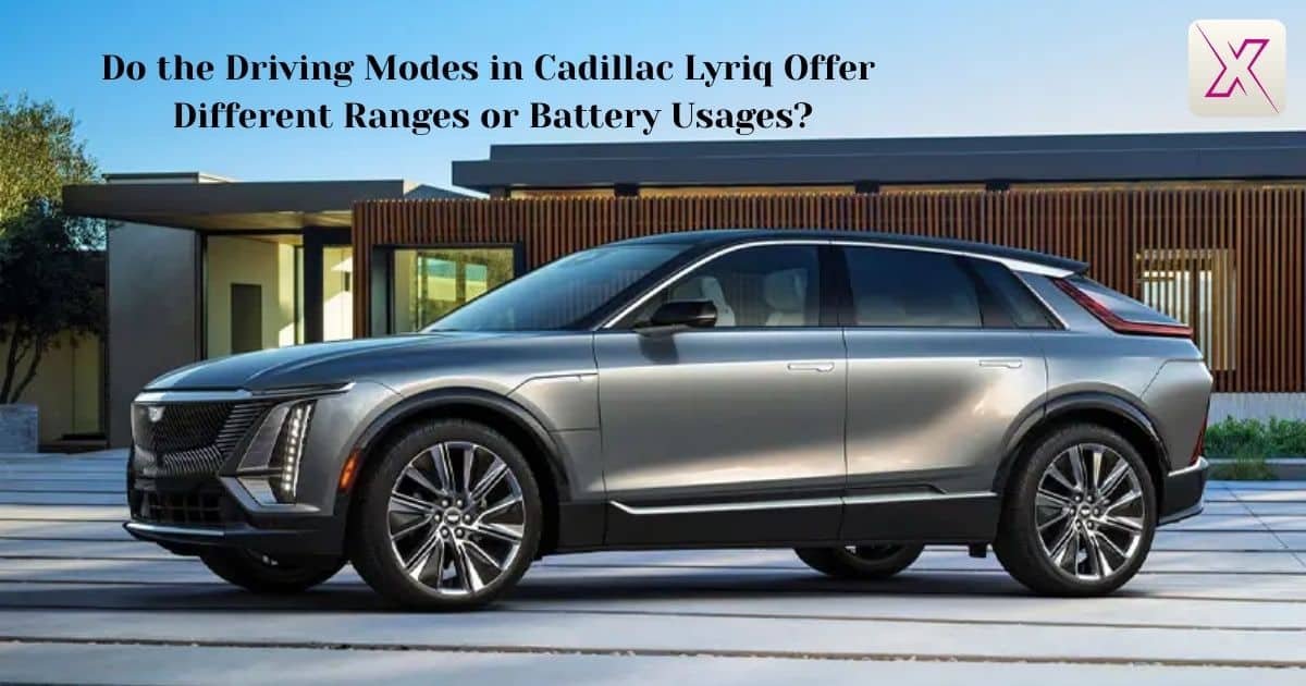 do-the-driving-modes-in-cadillac-lyriq-offer-different-ranges-or-battery-usages