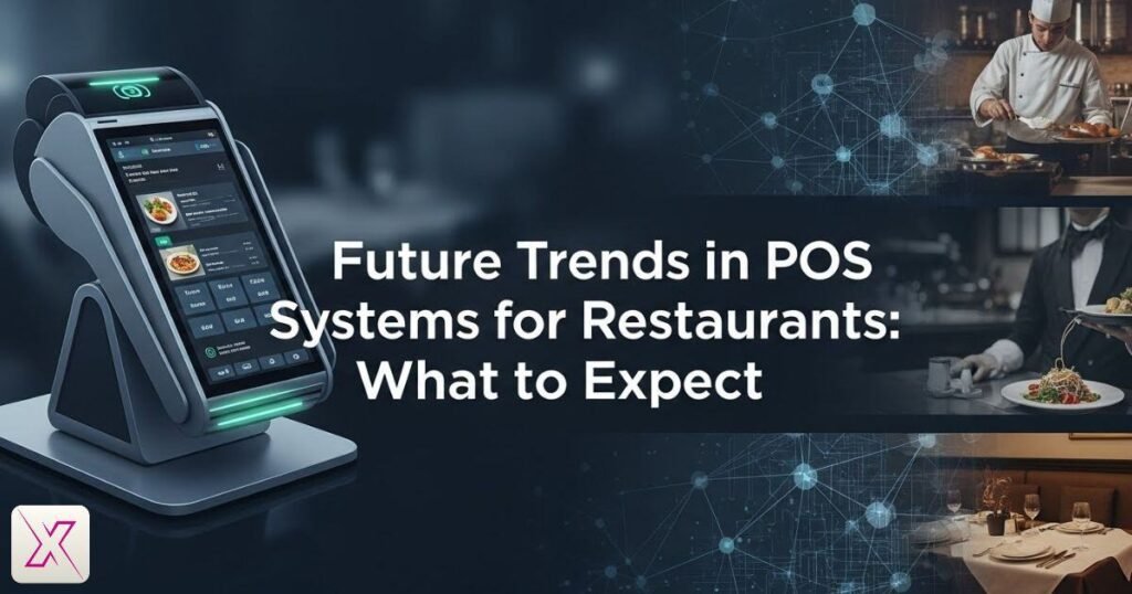 future-trends-in-pos-systems-for-restaurants-what-to-expect 