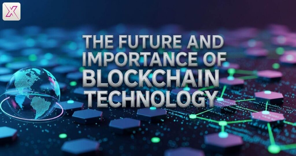 the-future-and-importance-of-blockchain-technology 