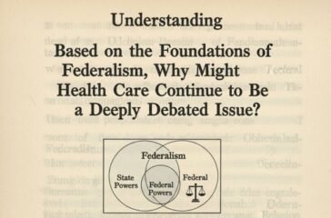 understanding-based-on-the-foundations-of-federalism-why-might-health-care-continue-to-be-a-deeply-debated-issue