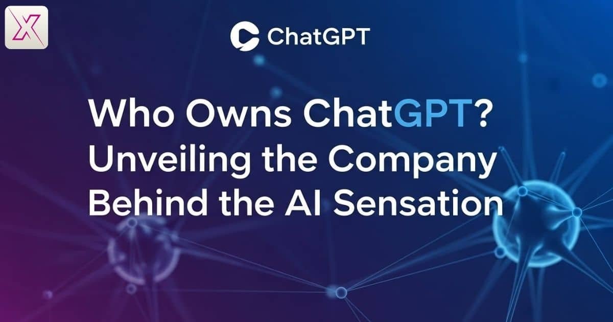 who-owns-chatgpt-unveiling-the-company-behind-the-ai-sensation