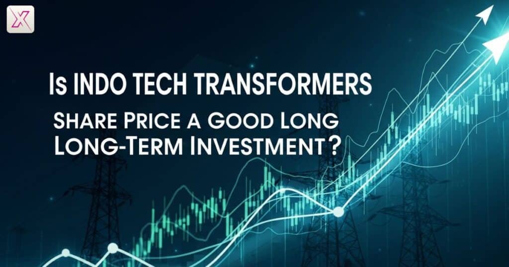 is-indo-tech-transformers-share-price-a-good-long-term-investment
