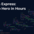 Node.js Express REST API Zero to Hero in Hours